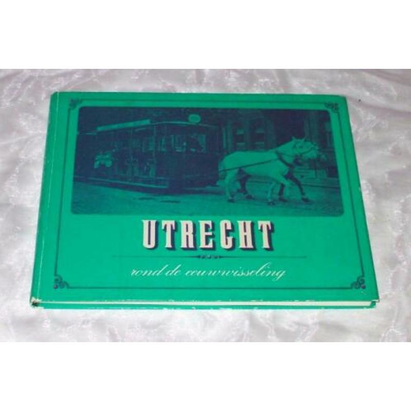 Utrecht rond de Eeuwwisseling - omstreeks 1900 - H. Knoester