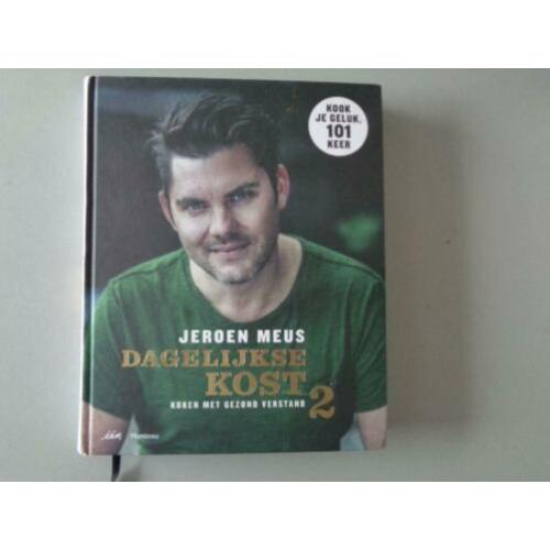 Dagelijkse kost - Koken met gezond verstand 2 / Jeroen Meus