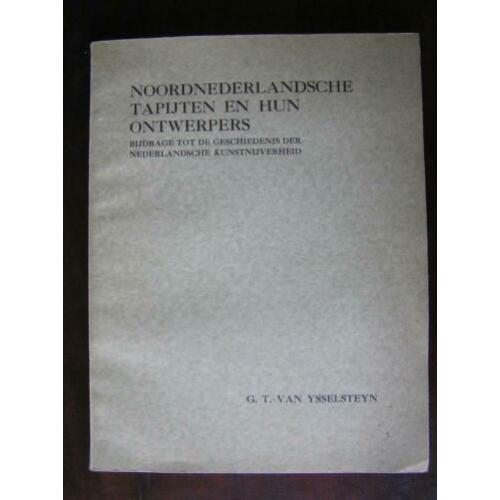 Noordnederlandsche tapijten en hun ontwerpers. Boek uit 1935