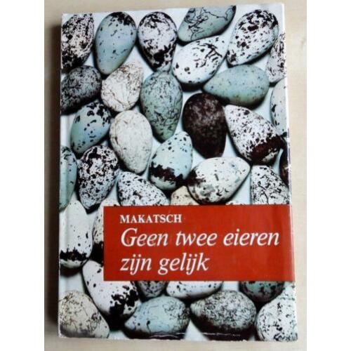 Geen twee eieren zijn gelijk - Makatsch