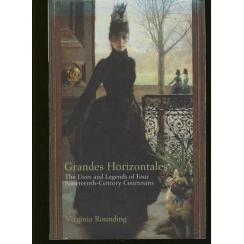 Grandes Horizontales; four nineteenth-century courtesans