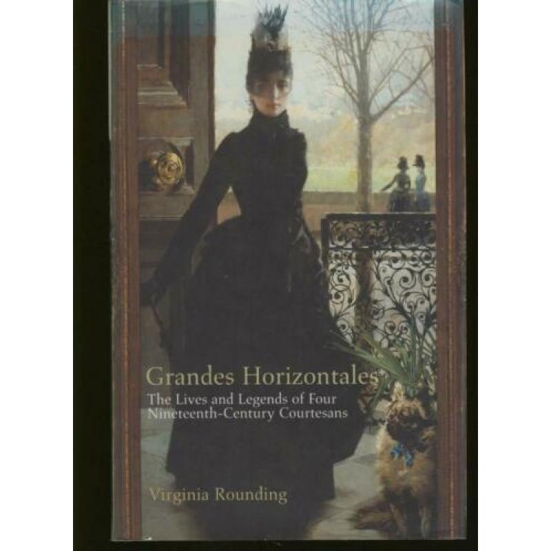 Grandes Horizontales; four nineteenth-century courtesans