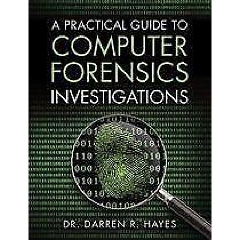 A Practical Guide to Computer Forensics Invest 9780789741158